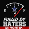 NFL0000123-Cowboys fueled by haters, svg, png, dxf, eps file NFL0000123.jpg