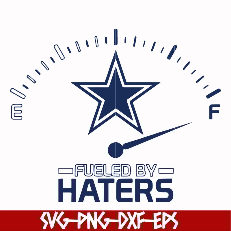 NFL0000205-Cowboys fueled by haters, svg, png, dxf, eps file NFL0000205.jpg