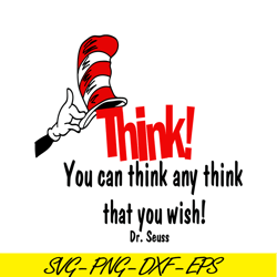 you can think any think svg, dr seuss svg, dr seuss quotes svg ds2051223246