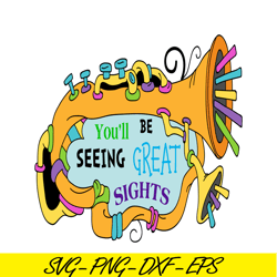 you'll be seeing great sights svg, dr seuss svg, dr seuss quotes svg ds2051223258