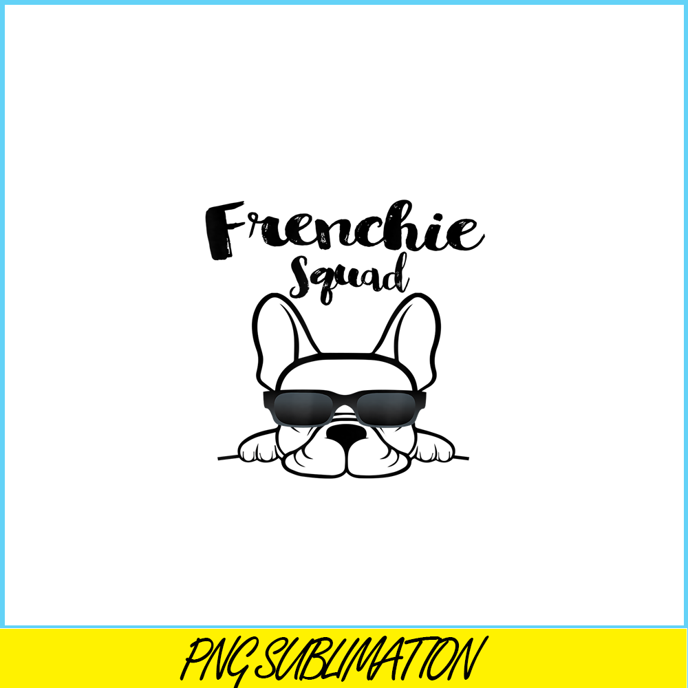 HL161023101-Frenchie Bulldog Squad PNG, Frenchie Dog Lover PNG, French Dog Artwork PNG.png