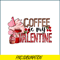 VLT25122334-Coffee Is My Valentine PNG.png