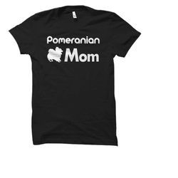 pomeranian mom shirt. pomeranian mom gift. pomeranian shirts.