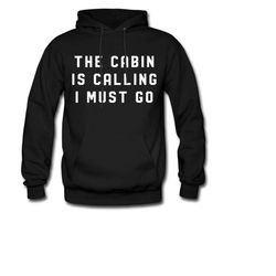 cabin hoodie. cabin sweatshirt. cabin pullover. camping lover