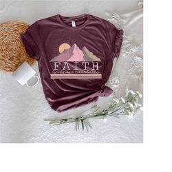 faith can move mountain shirt, religious shirt, christian