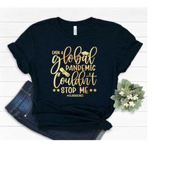 even a global pandemic couldn't stop me, custom