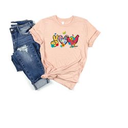peace love chickens shirt, farm shirt, country tee,