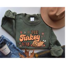 talk turkey to me shirt, funny fall shirts
