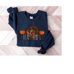 thankful thanksgiving turkey sweatshirt,thanksgiving shirt,thankful shirt,fall shirt,hello pumpkin,family