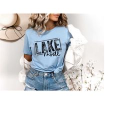 lake mode shirt, lake vacation t-shirt, lake life