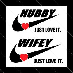 hubby wifey nike logo svg, just love it svg, swoosh svg, husband svg, wife svg