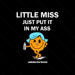 little miss vector just put it in my ass svg, little girl svg