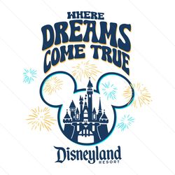 where dreams come true disneyland resort svg