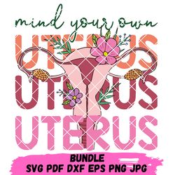 pro women pro choice svg, uterus svg, pro choice pro choice svg, women's svg svg pdf dxf eps png jpg