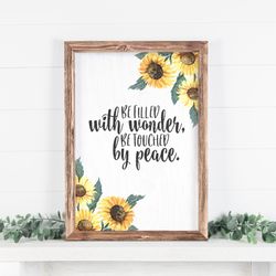be filled with wonder by touched by peace, home wooden sign, special gift, inspiring home sign, love and peace, loving h