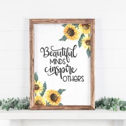 beautiful minds inspire others, gift for tutor, gift for teacher, gift for coach, teacher sign, homeschool sign, inspira