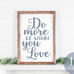 do more of what you love, artist gift, hobby room, hobby sign, craft room decor, motivational sign, motivational quote,
