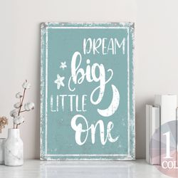 dream big little one, baby room metal sign, baby shower gift, impressive baby gift, expecting mother, baby room, dream b