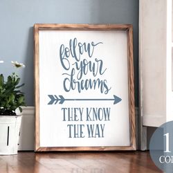 follow your dreams they know the way, inspirational sign, office decor, inspirational office, success sign, goals sign,