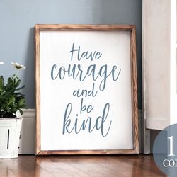 have courage and be kind, inspirational sign, office decor, kindness sign, peace and love, motivational sign, positivity