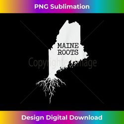 Maine Roots State Map Gift - Unique Sublimation PNG Download
