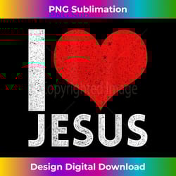 i love jesus - aesthetic sublimation digital file