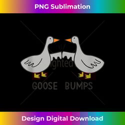 goose bumps funny tank top 1 - png transparent digital download file for sublimation