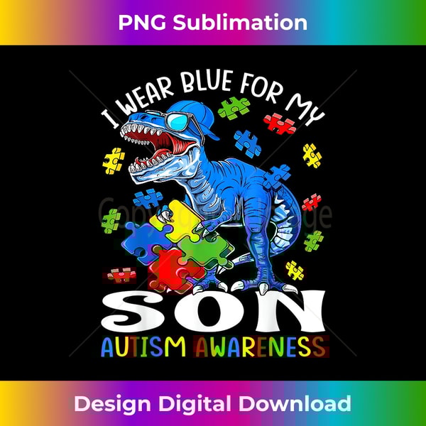 I Wear Blue For My Son Autism Awareness Rex Dinosaur - Instant PNG Sublimation Download