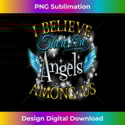i believe there are angels among us butterfly lover - high-quality png sublimation download