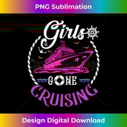 girls gone cruising for cruise lovers - stylish sublimation digital download