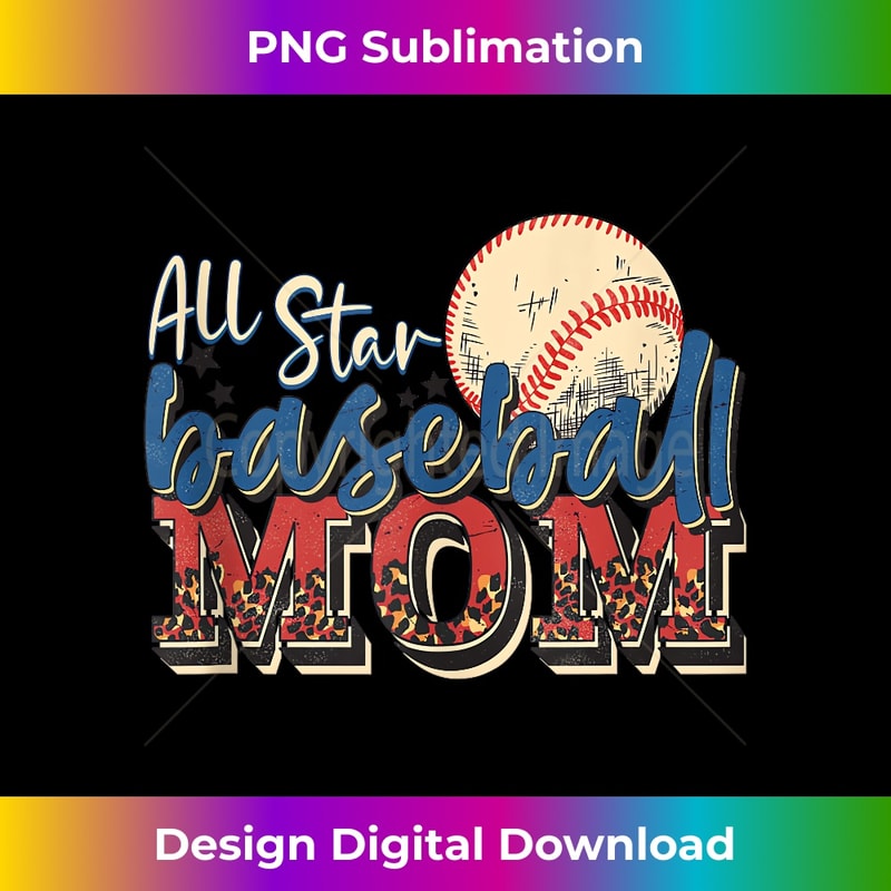 All Star Baseball Mom - PNG Transparent Digital Download File for Sublimation