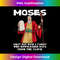Moses Was The First Person With A Tablet Christian Religious 1 - PNG Transparent Sublimation File