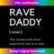 Rave Daddy DJ Supportive Dad Raver And EDM Raving 1 - Modern Sublimation PNG File