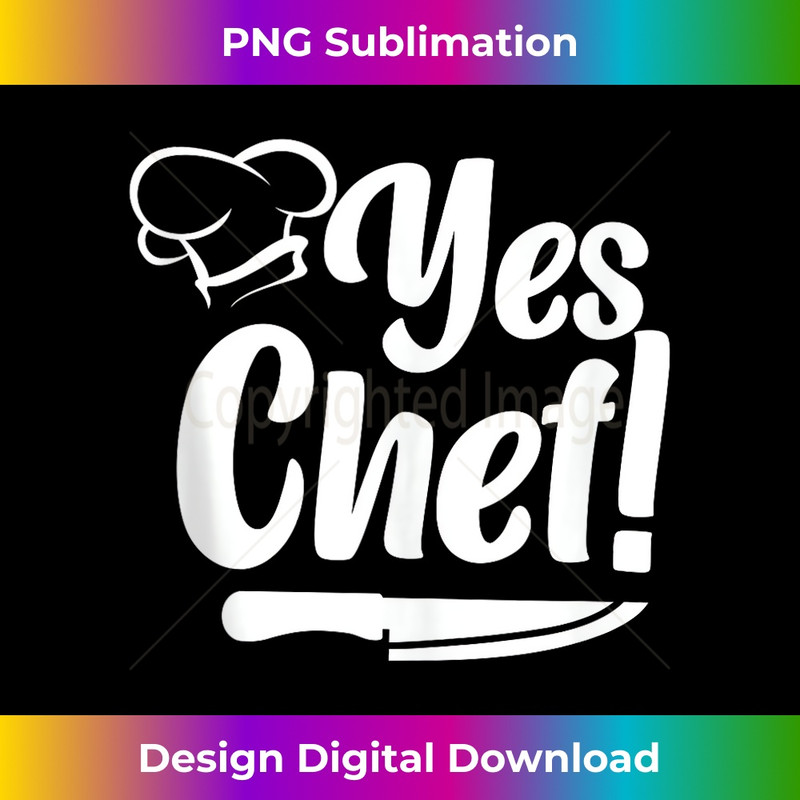 Cooking Cook Kitchen Chef Yes Chef! - PNG Transparent Sublimation File