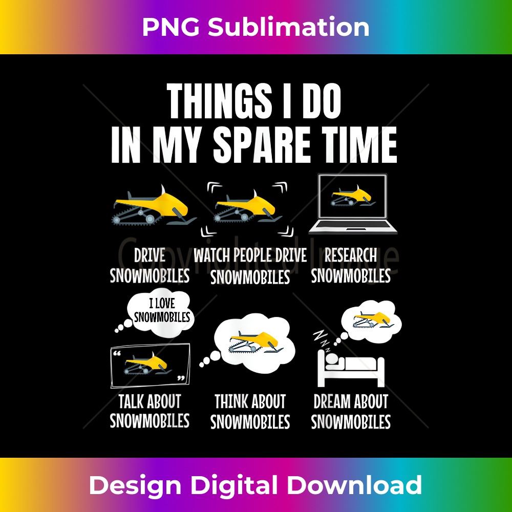 6 Things I Do In My Spare Time Snowmobile - Exclusive Sublimation Digital File