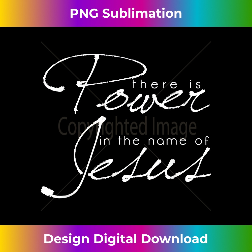 There is power in the name of Jesus Christian 1 - Creative Sublimation PNG Download