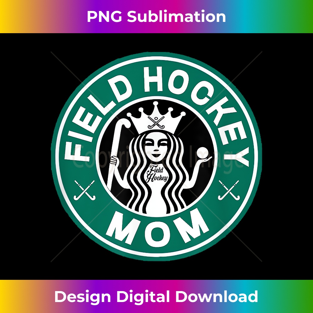 Field Hockey Mom Parody Mother's Design for - Instant PNG Sublimation Download