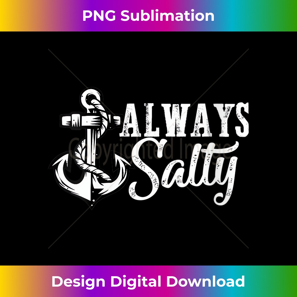 s Always Salty Funny Sarcastic Beach Spring Break Nautical  1 - Signature Sublimation PNG File
