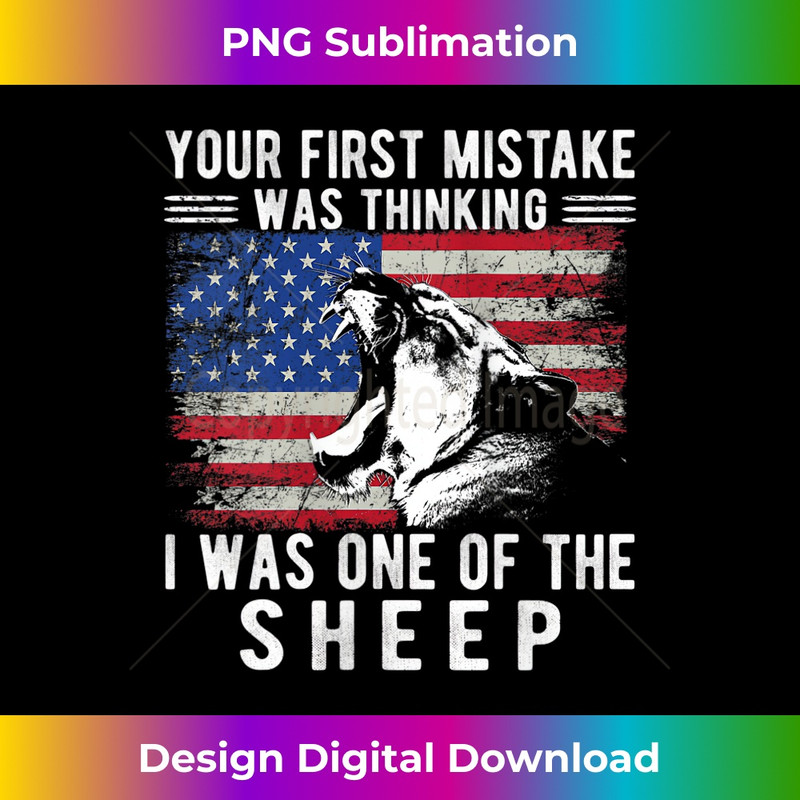 s Lioness Your first Mistake was thinking i was a Sheep Lion 1 - Premium PNG Sublimation File
