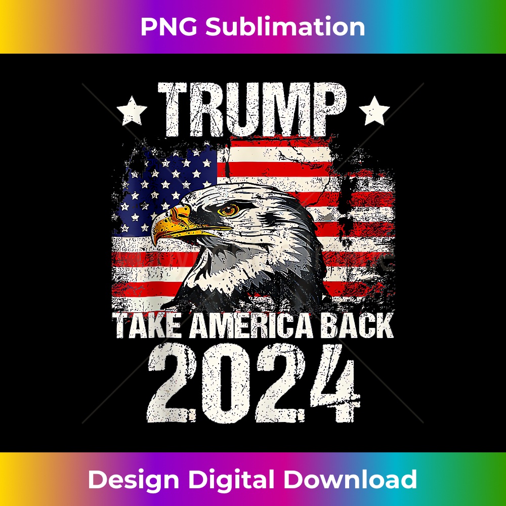 Trump 2024 flag take America back men women Trump 2024 1 - Signature Sublimation PNG File