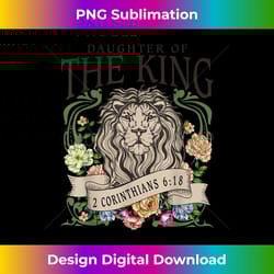 daughter of the jesus king,2 corinthians 618 lion christian - artistic sublimation digital file