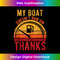 My Boat Doesn't Run on Thanks Funny Boating Vintage 1 - Premium Sublimation Digital Download