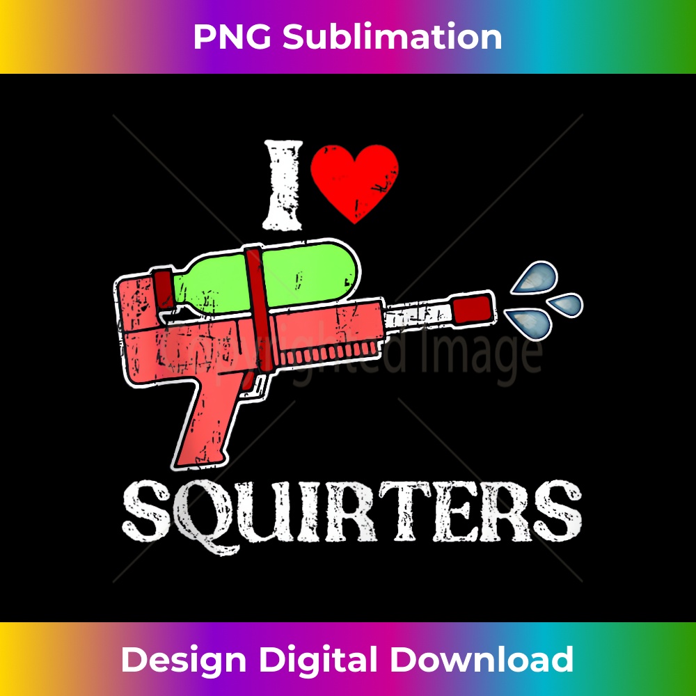 Retro I Heart Squirters Funny I Love Squirters 1 - Modern Sublimation PNG File