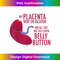 Funny Placenta Childbirth Midwife Doula Cute Cord Bank - Artistic Sublimation Digital File