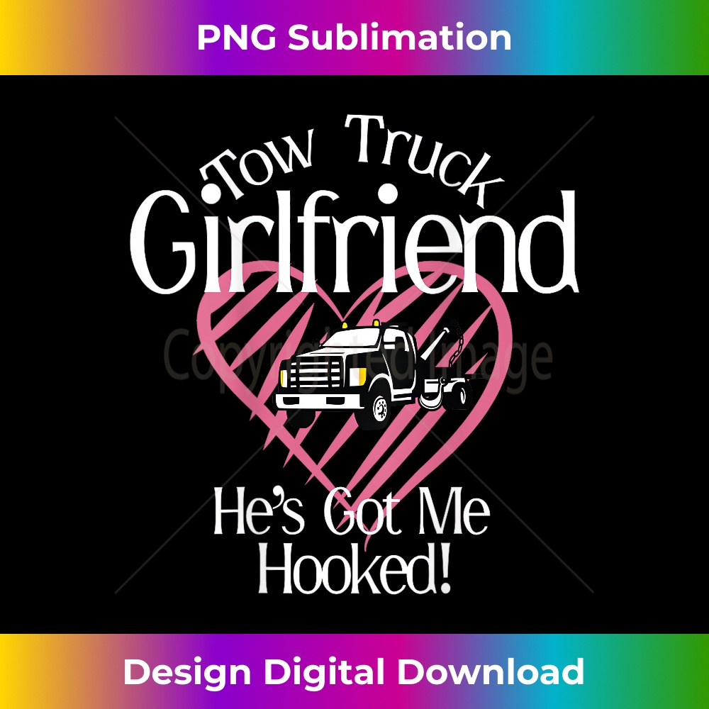 Proud Tow Truck Girlfriend 1 - Digital Sublimation Download File