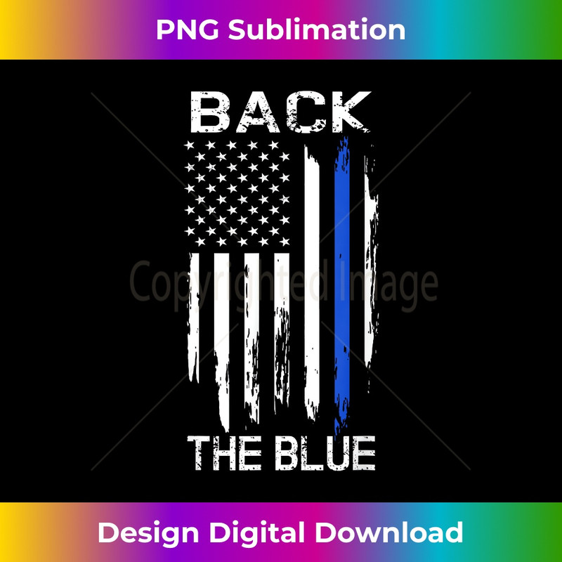 Thin Blue Line Back the Blue American Flag Police Support 1 - PNG Transparent Sublimation Design