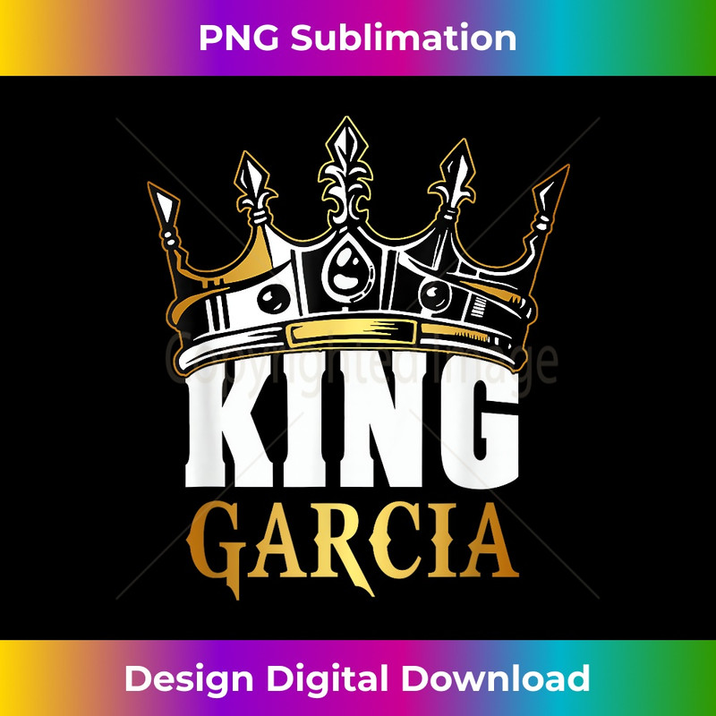 King Garcia - Garcia Name - Premium PNG Sublimation File