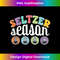 Seltzer Season Summer is Hard Seltzer Season 1 - Stylish Sublimation Digital Download