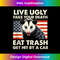 Vintage Live Ugly Fake Your Death Eat Trash Get Hit By A Car 1 - Special Edition Sublimation PNG File