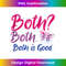 Both Is Good Funny Bi Pride Butterfly LGBTQ Bisexual - PNG Sublimation Digital Download